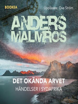 cover image of Det okända arvet. Händelser i Sydafrika